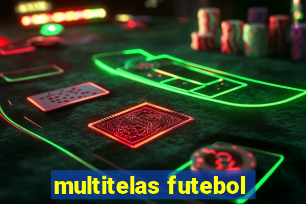 multitelas futebol